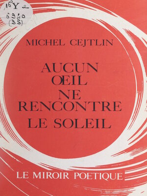 cover image of Aucun œil ne rencontre le soleil